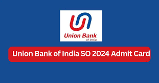 Union Bank of India SO admit card 2024 released