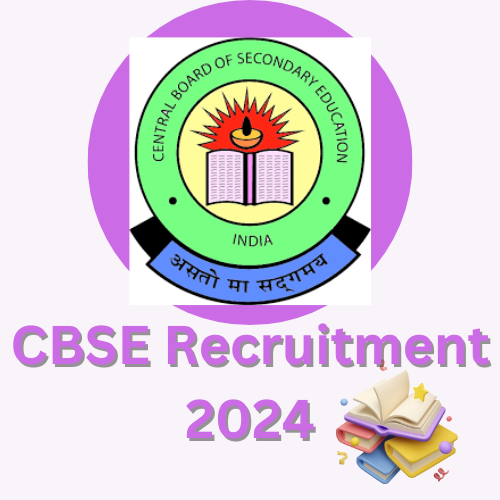 CBSE Recruitment 2024 Notification Out